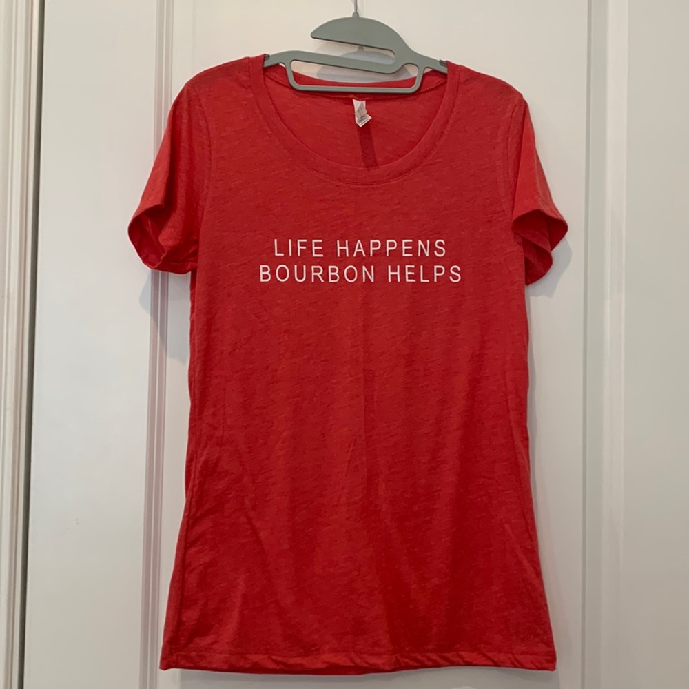 Bella + Canvas tshirt. Life happens Burbon Helps, size L, NWOT